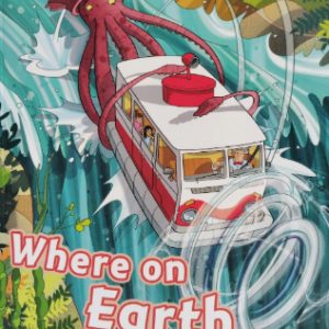 WHERE ON EARTH ARE WE?